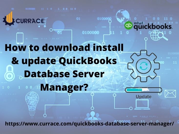 How to download install & update QuickBooks Database Server Manager...