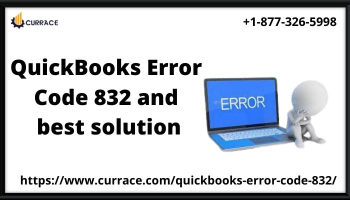 QuickBooks Error Code 832 and best possible ways to fix error