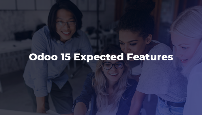 Odoo 15 Expected Features