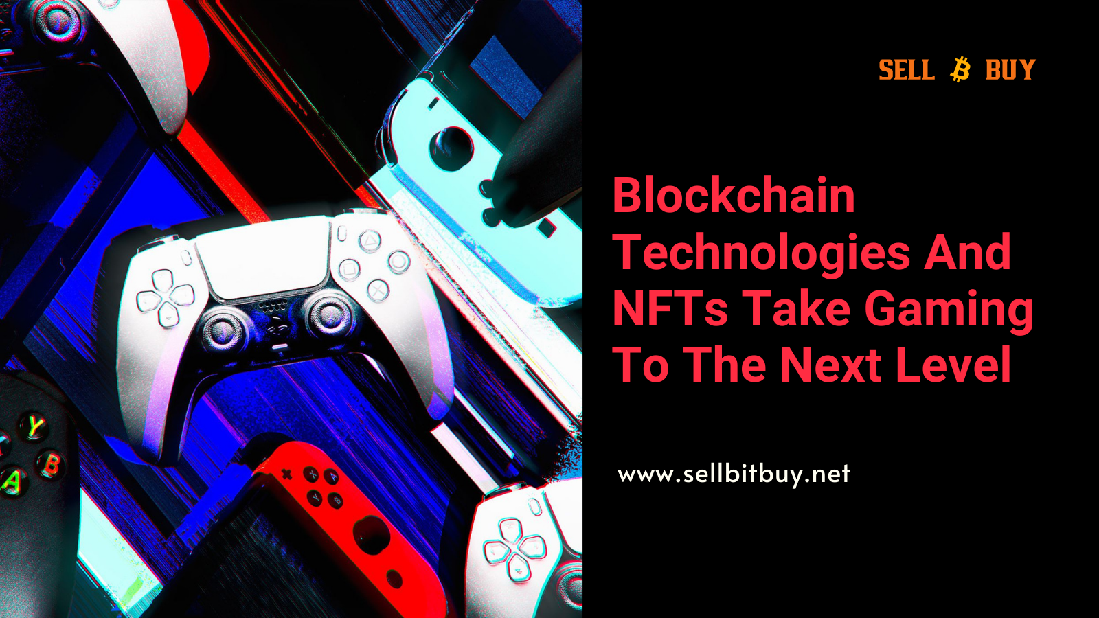 Blockchain Technologies And NFTs Take Gaming To The Next Level