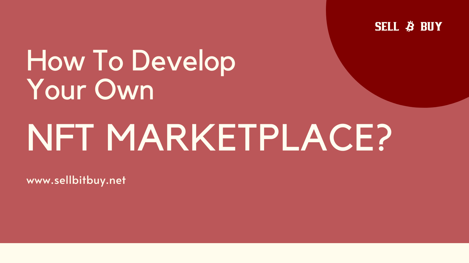 How To Develop Your Own NFT Marketplace?
