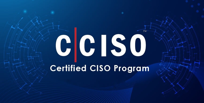 Why should You take the EC-Councils CCISO Certification Program?
