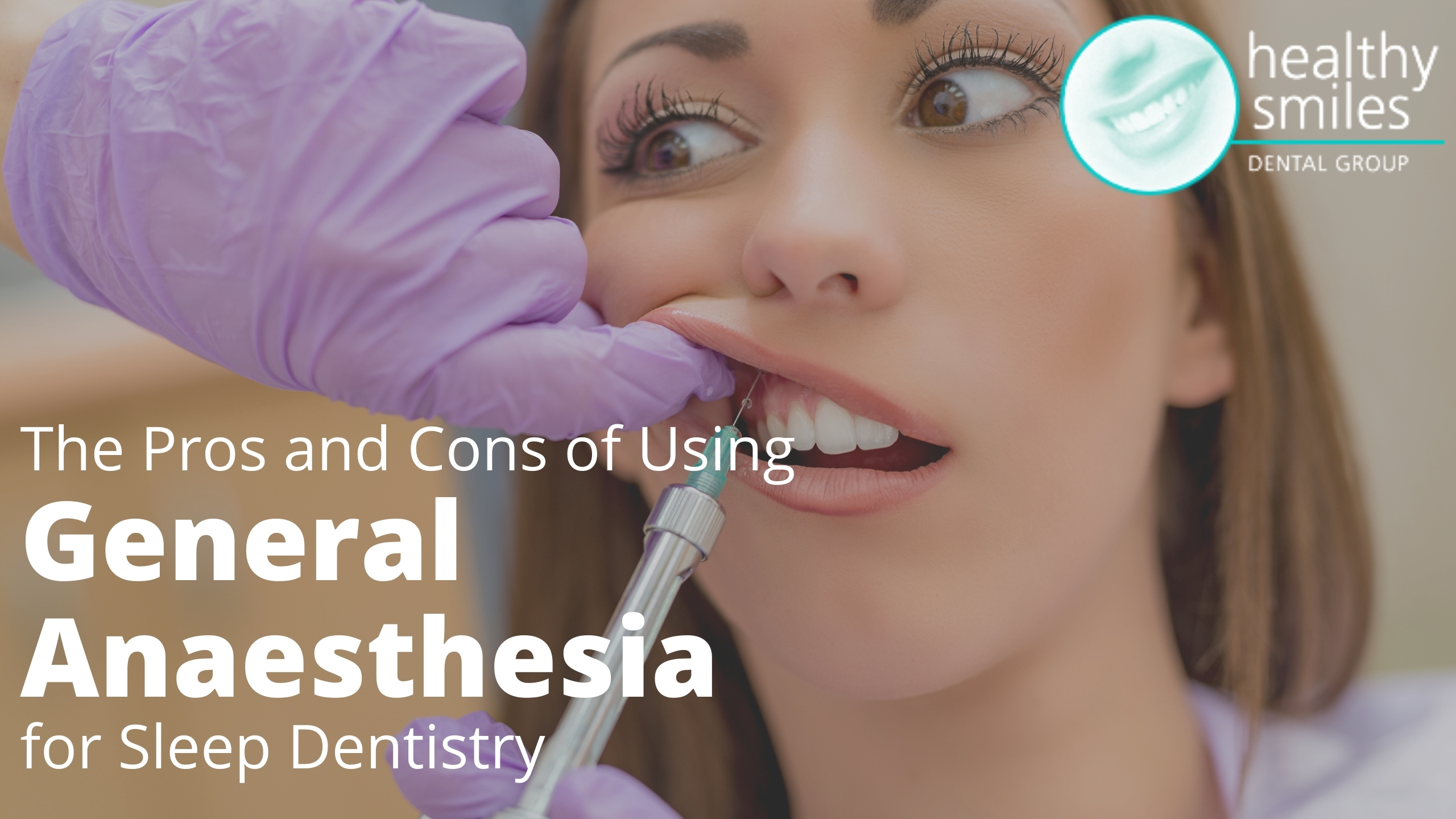 Pros and Cons of General Anaesthesia for Sleep Dentistry