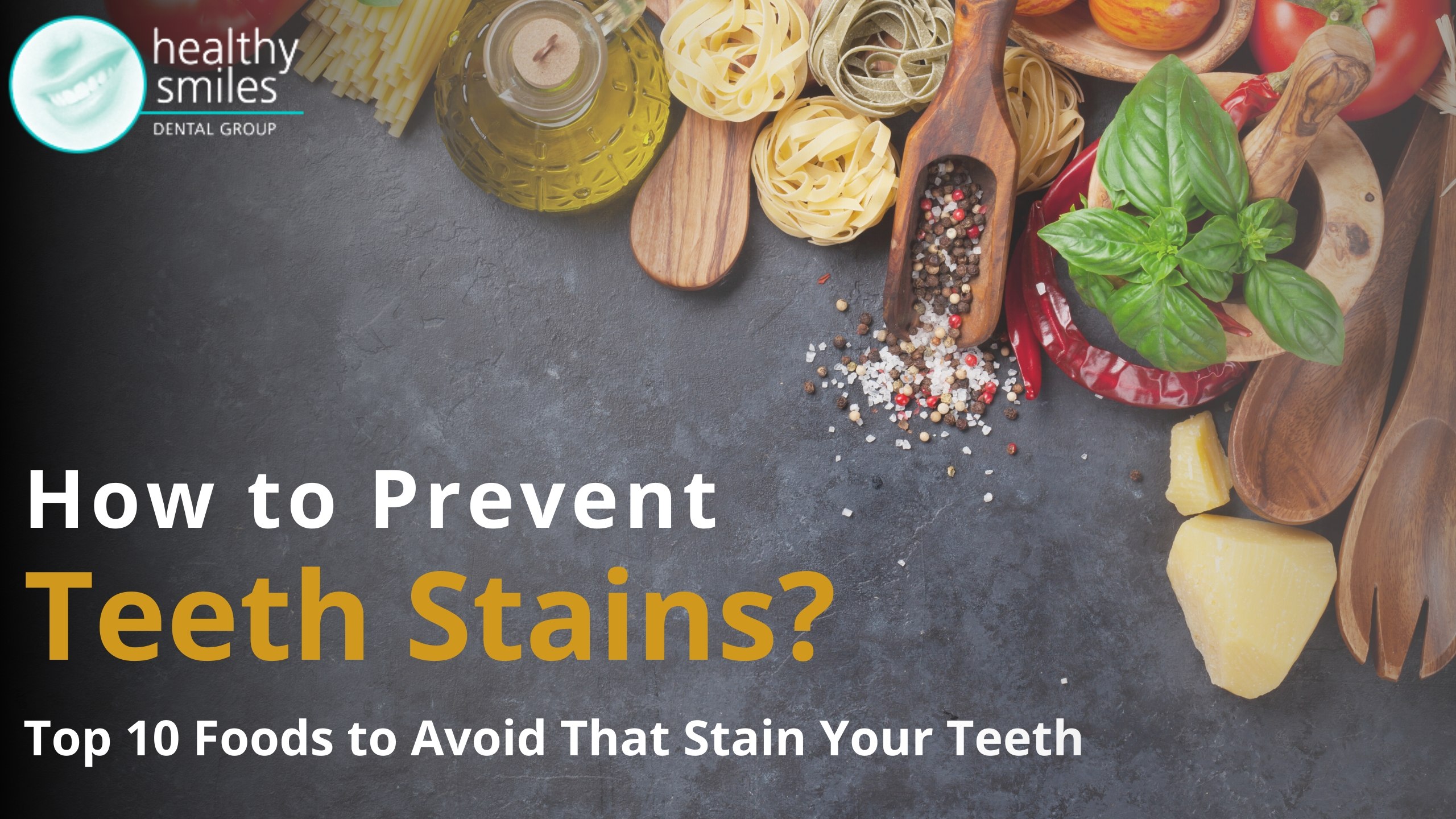 How to Prevent Teeth Stains? Top 10 Foods that Stain Your Teeth
