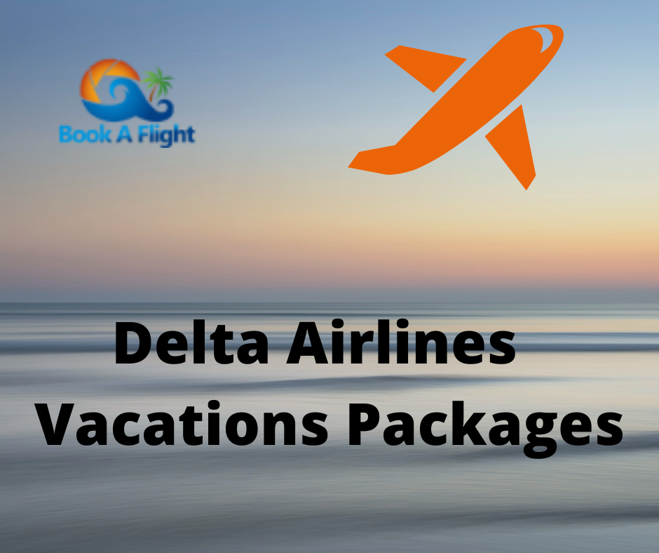 Get Super Deals On Booking Vacation Packages