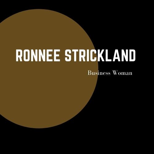 Ronnee Strickland | Experienced Business Woman
