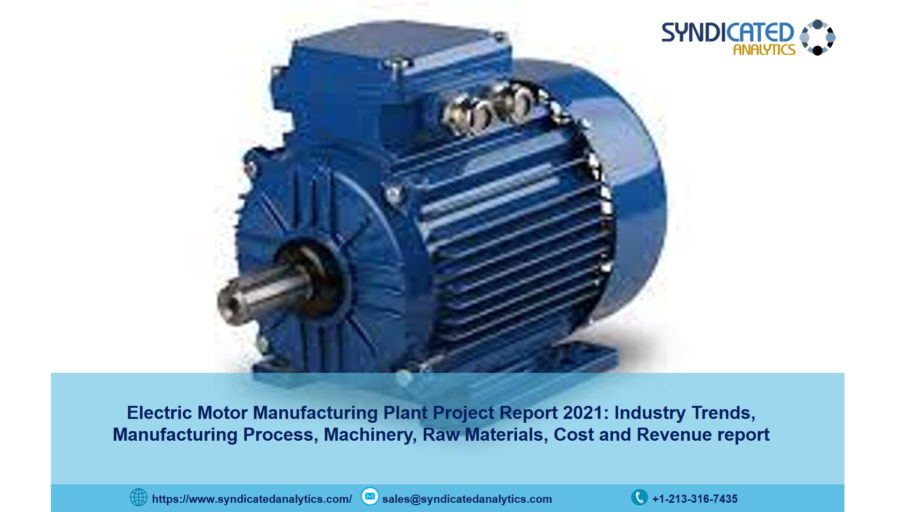 Electric Motor Manufacturing Plant Project Report 2021: Industry Trends, Manufacturing Process, Machinery, Cost And Revenue