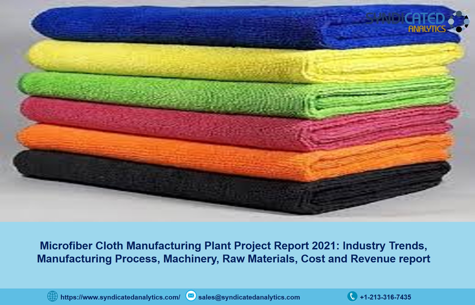 Microfiber Cloth Manufacturing Plant Project Report 2021: Industry Trends, Manufacturing Process, Machinery, Raw Materials, Cost And Revenue