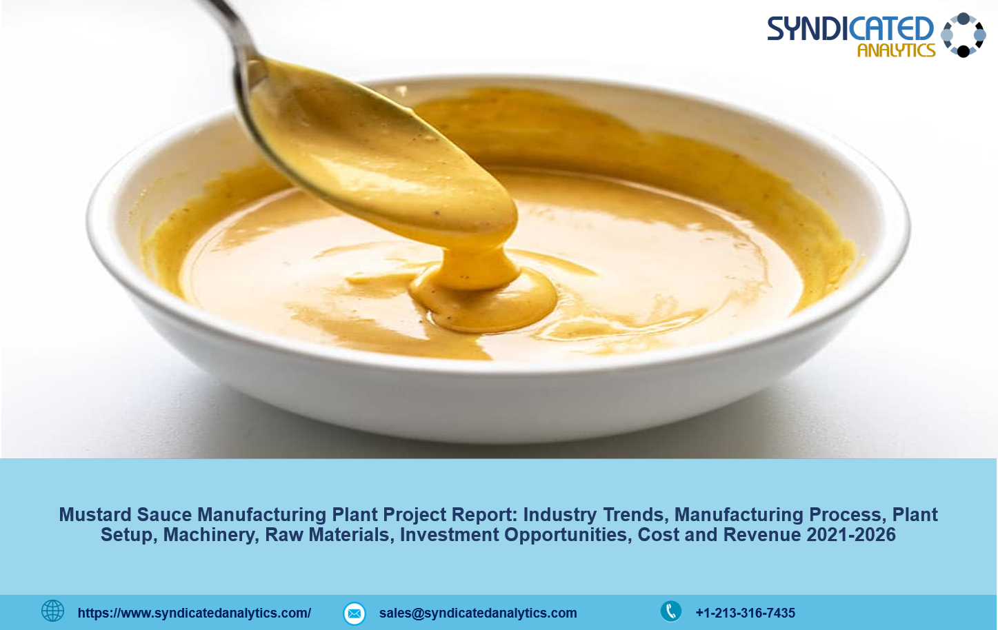 Mustard Sauce Manufacturing Plant Project Report 2021-2026, Manufacturing Process, Raw Material Requirement and Plant Economics