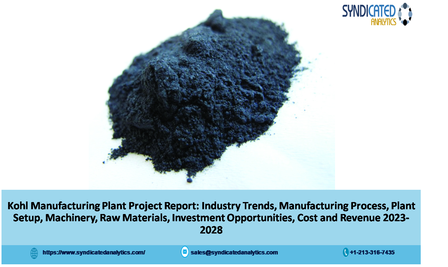 Kohl Manufacturing Plant Cost 2023-2028: Project Report, Business Plan– Syndicated Analytics