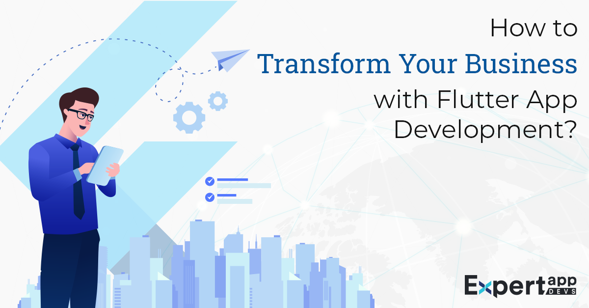 Transform Your Business with Flutter App Development