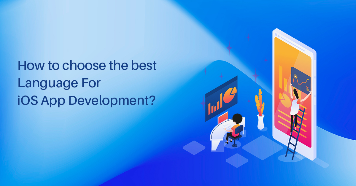 How to Choose the Best Language for iOS App Development?