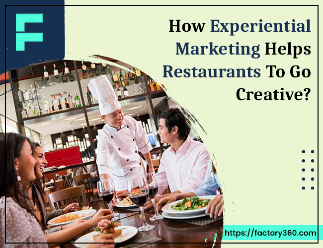 How Restaurants Get Creative With Experiential Marketing? 