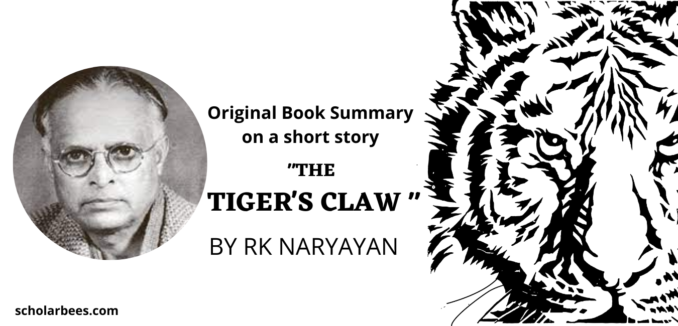 “THE TIGER’S CLAW ” BY RK NARAYAN WRITE IN SIMPLE WORDS