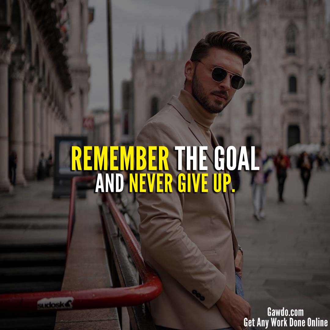 Remember the goal