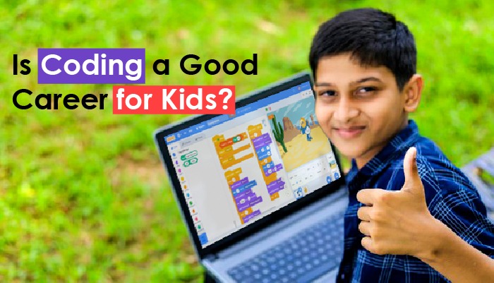 IS CODING A GOOD CAREER FOR KIDS?