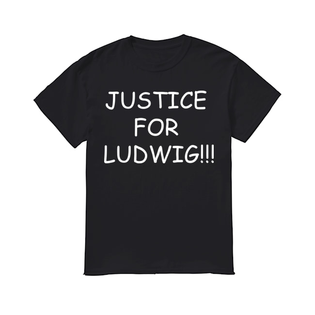 Justice for Ludwig T Shirt