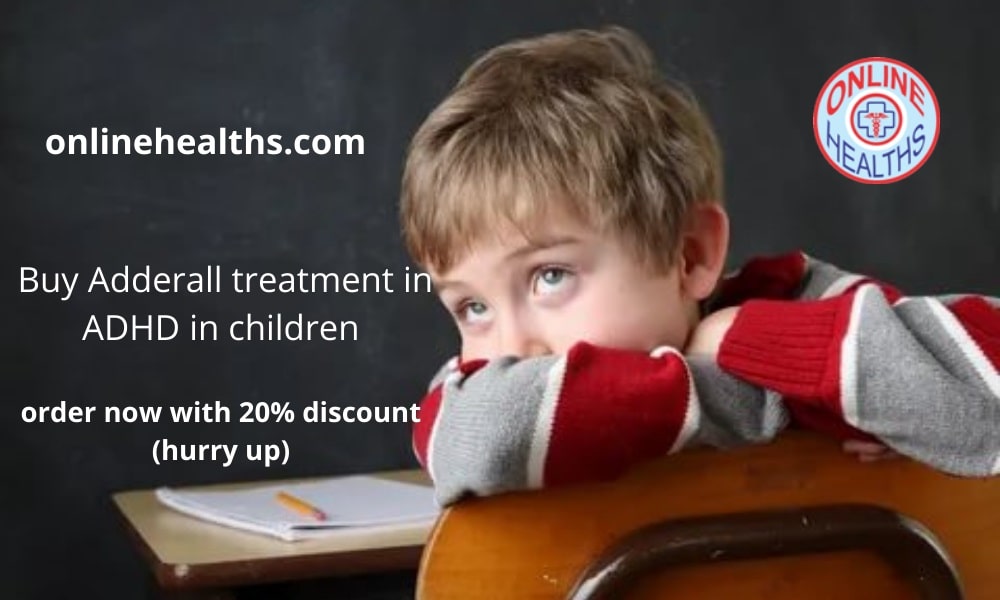 Order Adderall treatment in ADHD in children