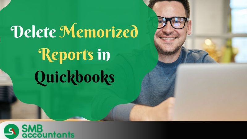How to Delete Memorized Reports in Quickbooks?