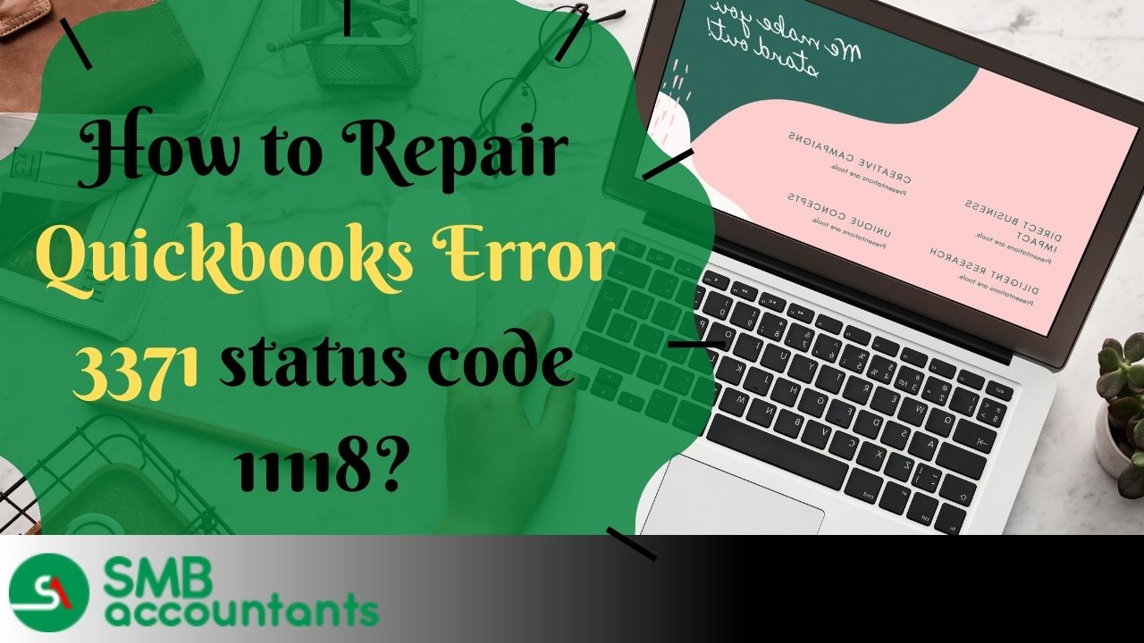 QuickBooks Error 3371 Status Code 11118