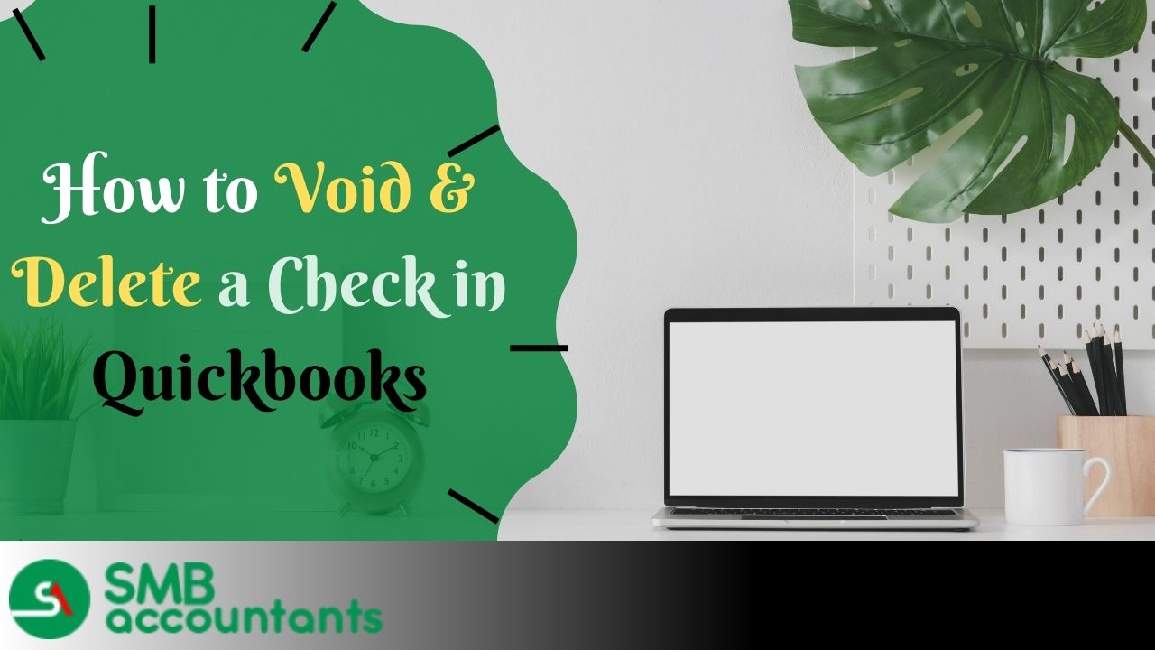How to Void & Delete A check in QuickBooks?