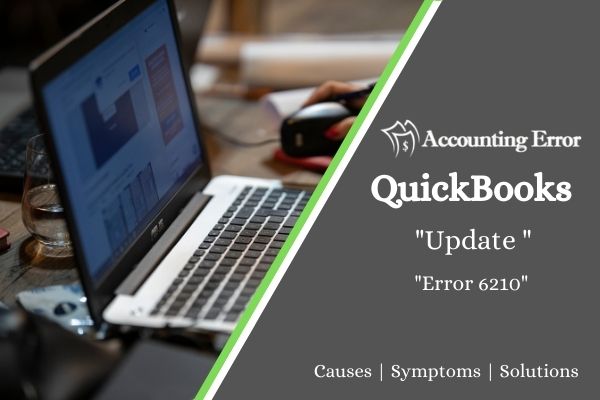 Fix QuickBooks Error 6210 When Open the Company File