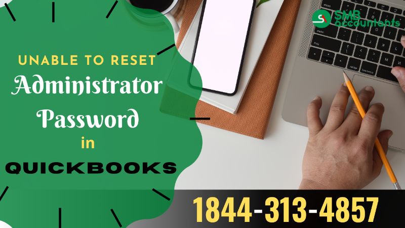 Quickbooks Is Unable to Reset the Administrator Password at This Time