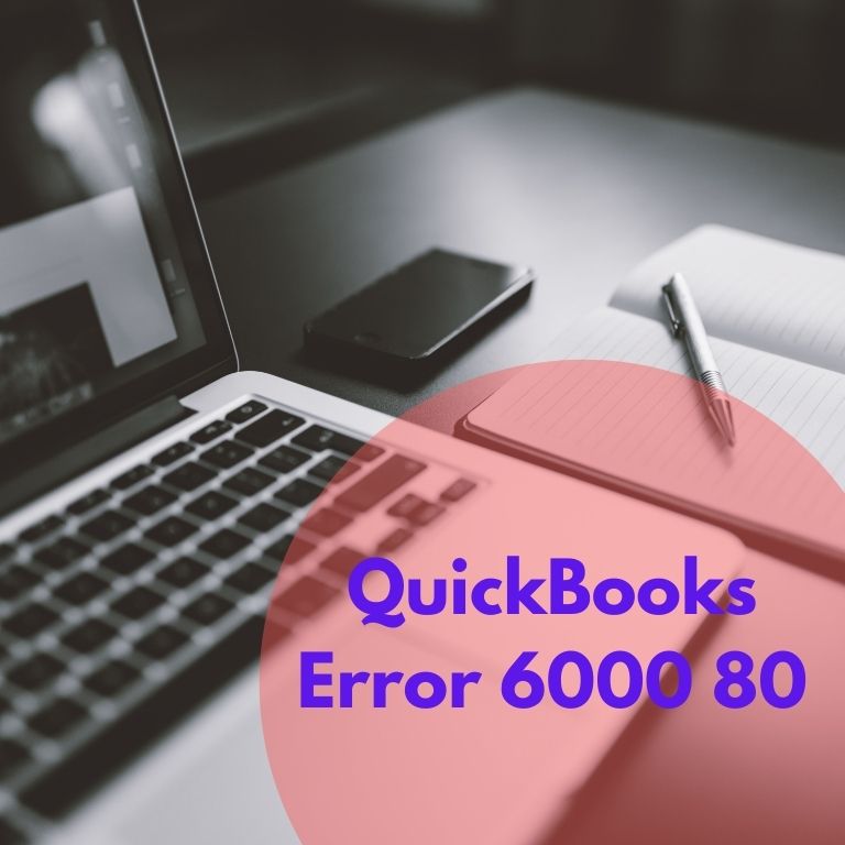 How to Resolve Quickbooks Error 6000 80
