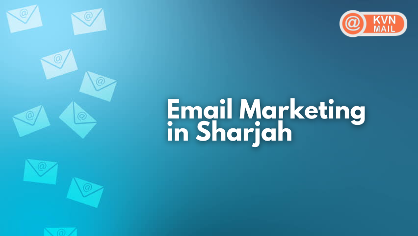 Email Marketing in Sharjah | Email Marketing Services