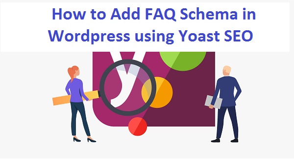 How to Add FAQ Schema in Wordpress using Yoast SEO