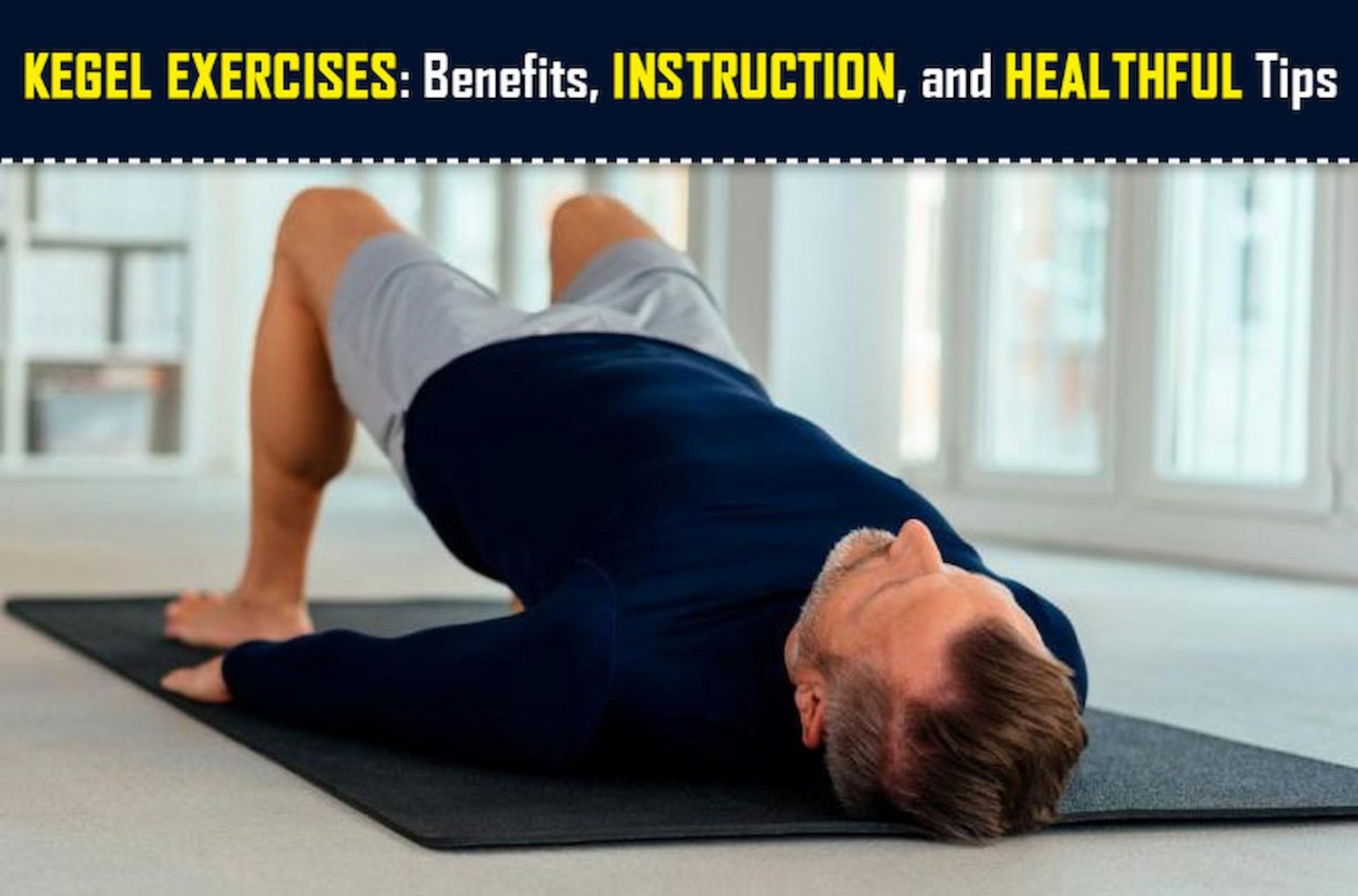 The Benefits Of Kegels Exercise For Men