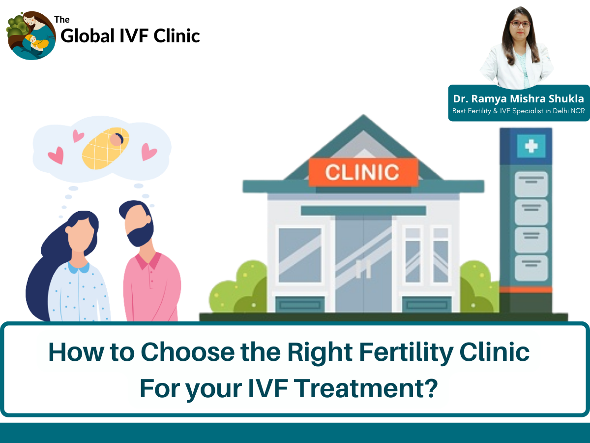 How to Choose the Right Fertility Clinic for Your IVF Treatment?