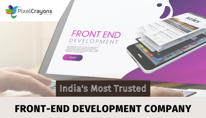Introducing India's Most Trusted Frontend Development Company