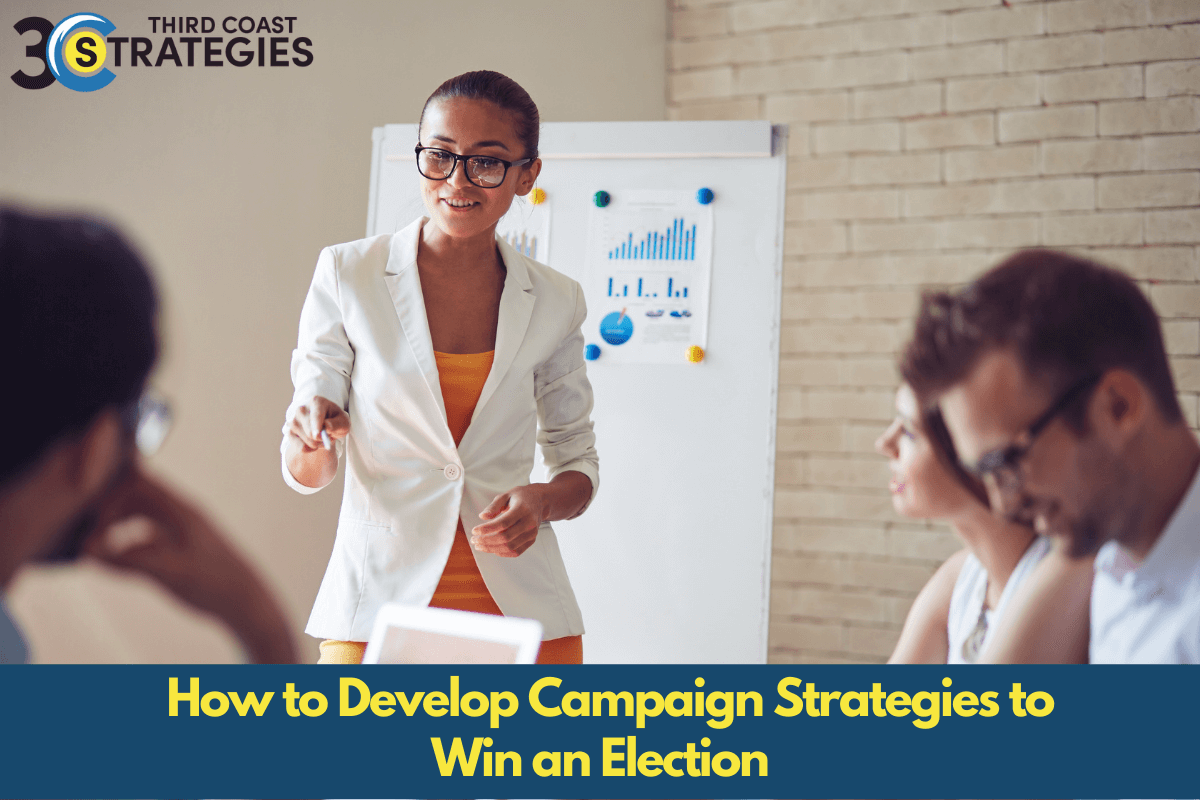 Best Campaign Strategies to Help You Win - 3rd Coast Strategies