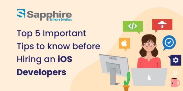 Top 5 Important Tips To Know Before Hiring An iOS Developer