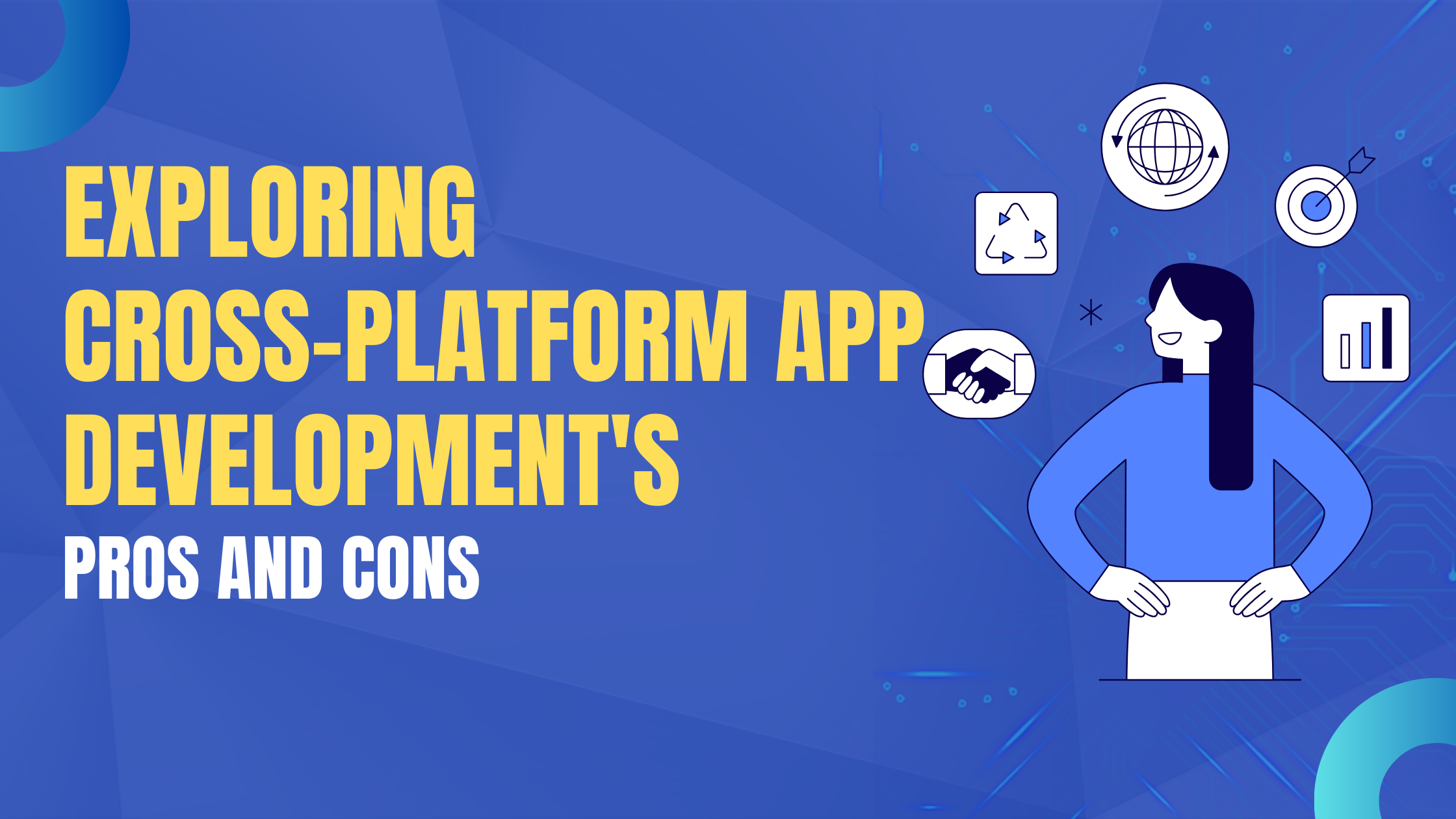Exploring Cross-Platform App Development's Pros and Cons