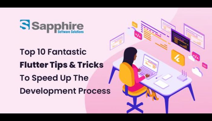 Top 10 Fantastic Flutter Tips And Tricks To Speed Up The Development Process