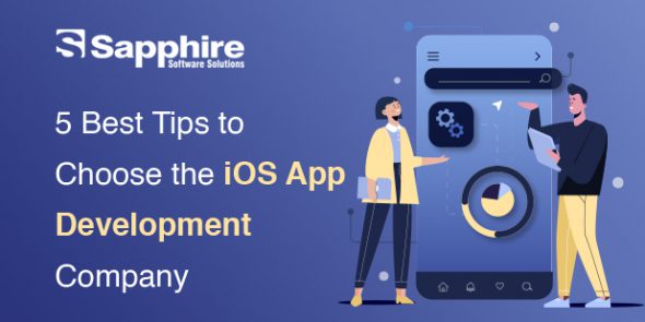 5 Best Tips to choose the iOS App Development Company