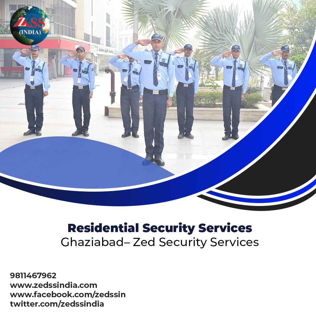 Residential Security Services Ghaziabad– Zed Security Services