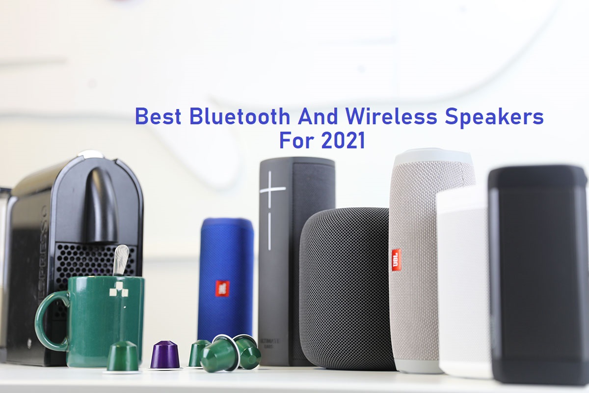 Best Bluetooth and Wireless Speakers for 2021