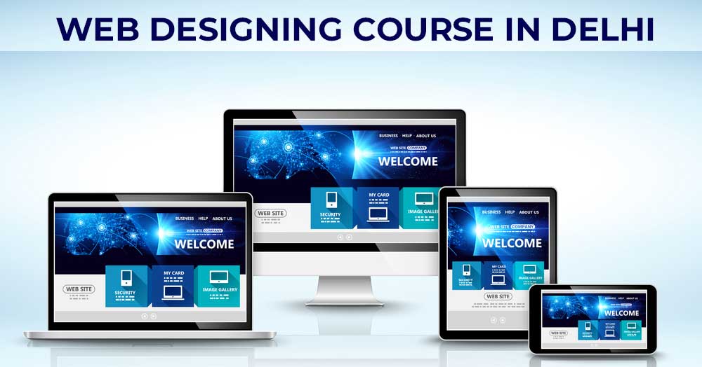 What to Expect from a Web Designing Course in Delhi