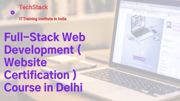 Choosing Web Development Institute in Delhi How's Right For You