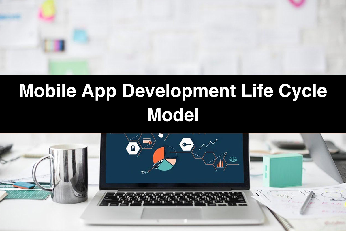Mobile App Development Life Cycle Model