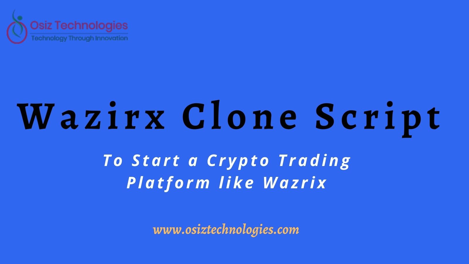 Wazrix Clone Script - To start your p2p cryptocurrency exchange website like wazrix