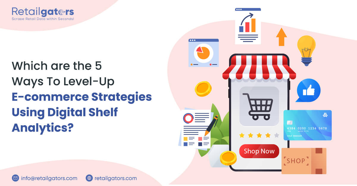 5 Ways To Level-Up eCommerce Strategies Using Digital Shelf Analytics