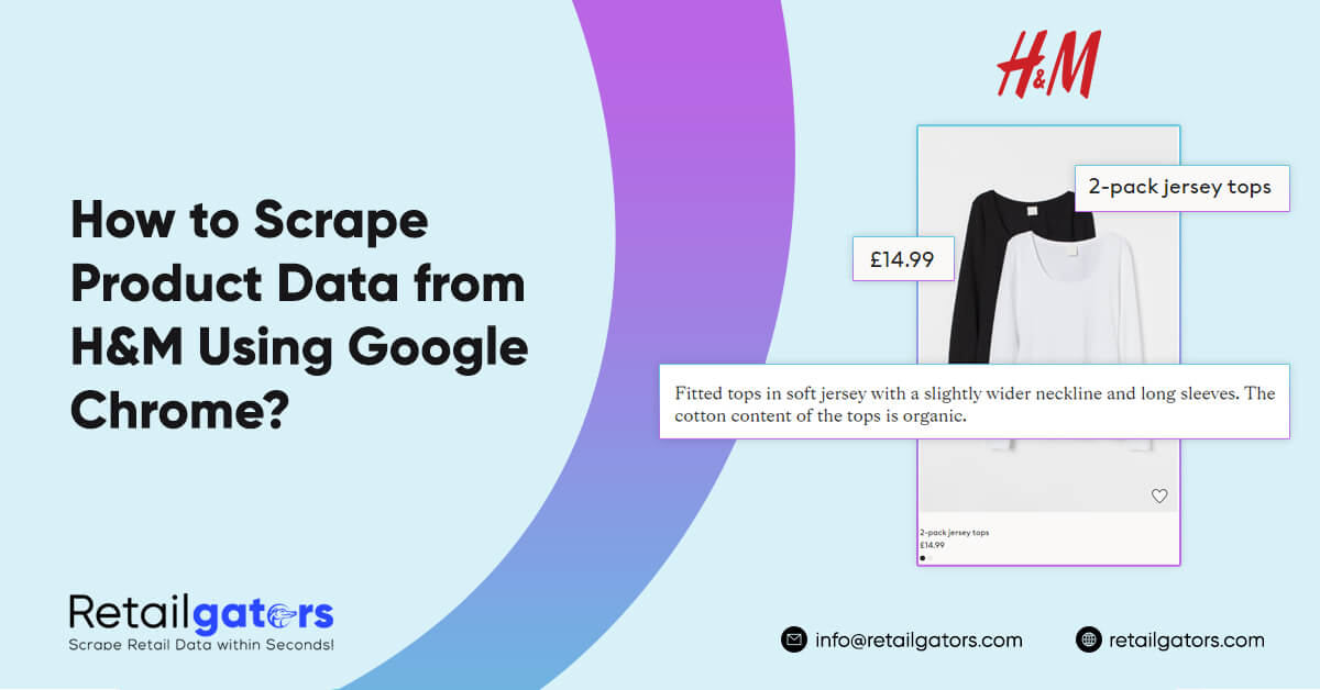 How to Scrape Product Data from H&M Using Google Chrome?