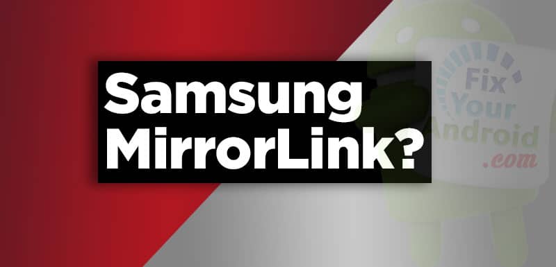 What is Samsung MirrorLink?