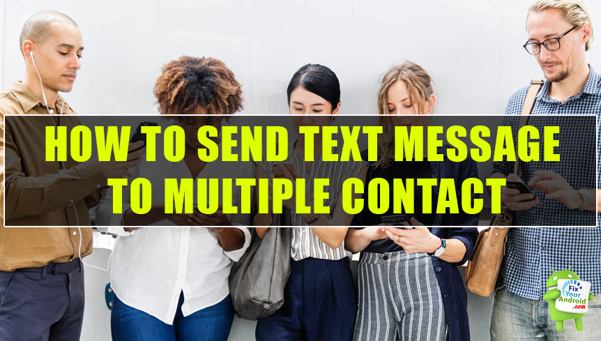 How To Send Text To Multiple Contacts On Android?