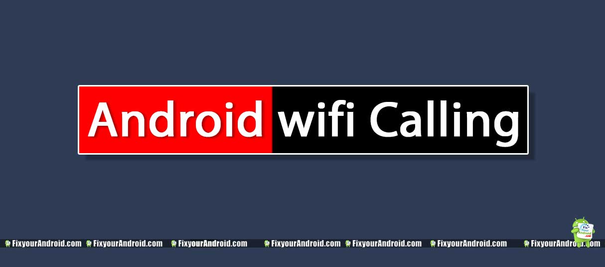 Enable Wifi Calling Android