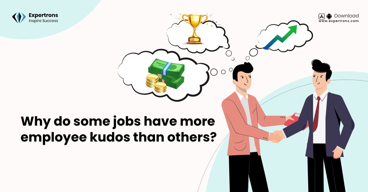 Why do some jobs have more employee kudos than others?